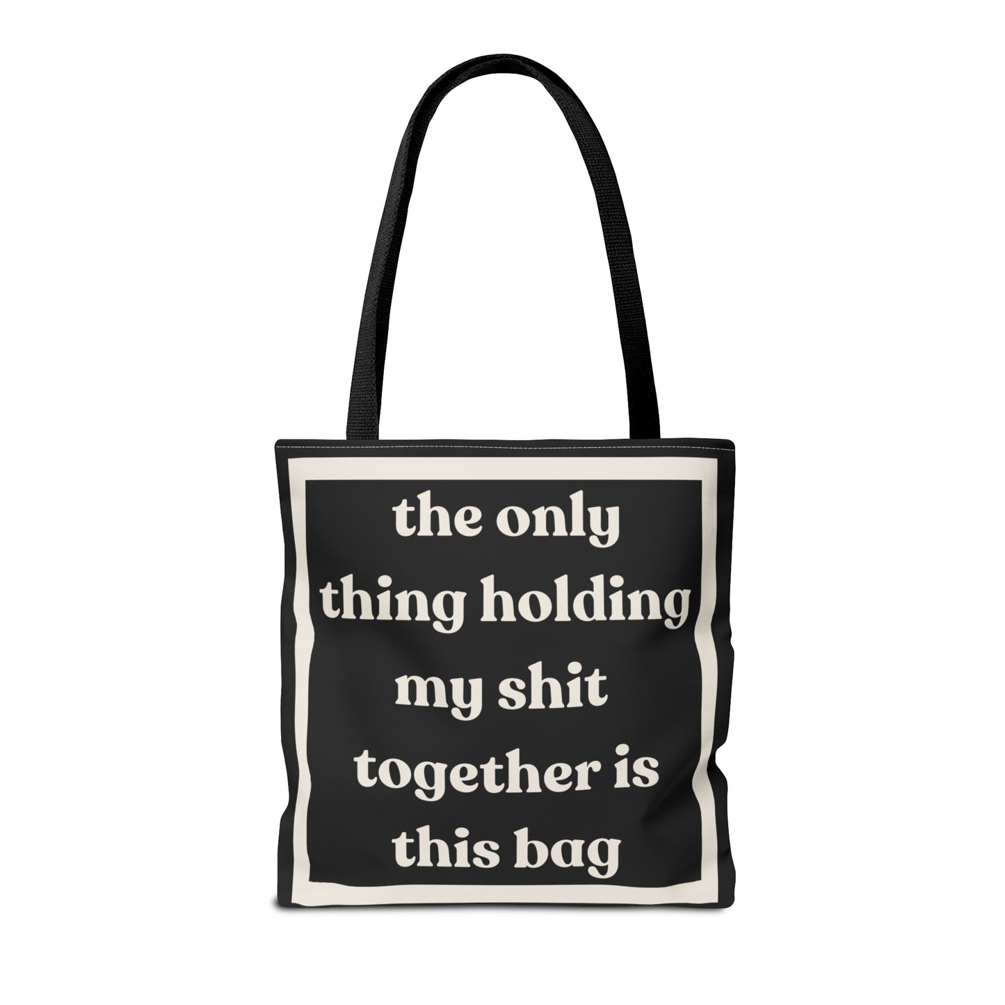 Tote Bag - Only Thing Holding