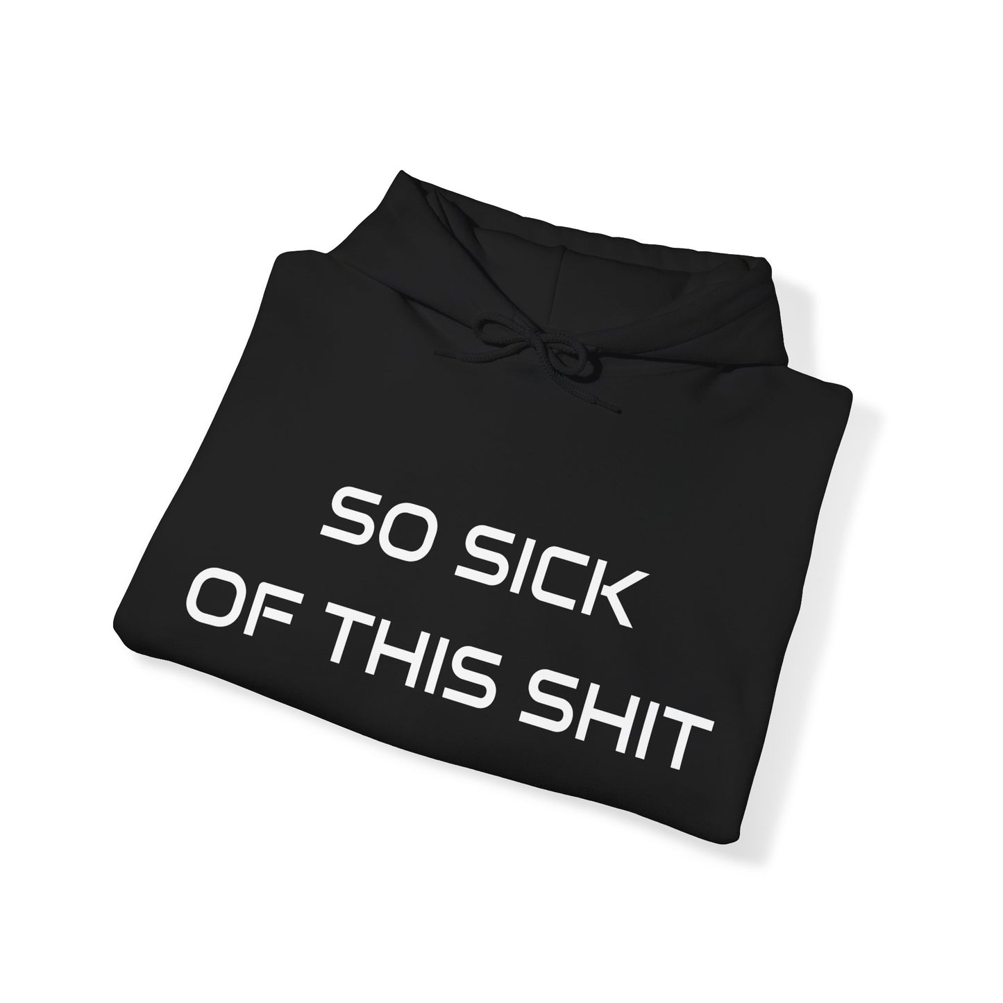 Women's Hoodie Heavy Blend™ Hooded Sweatshirt - Sick of this Shit