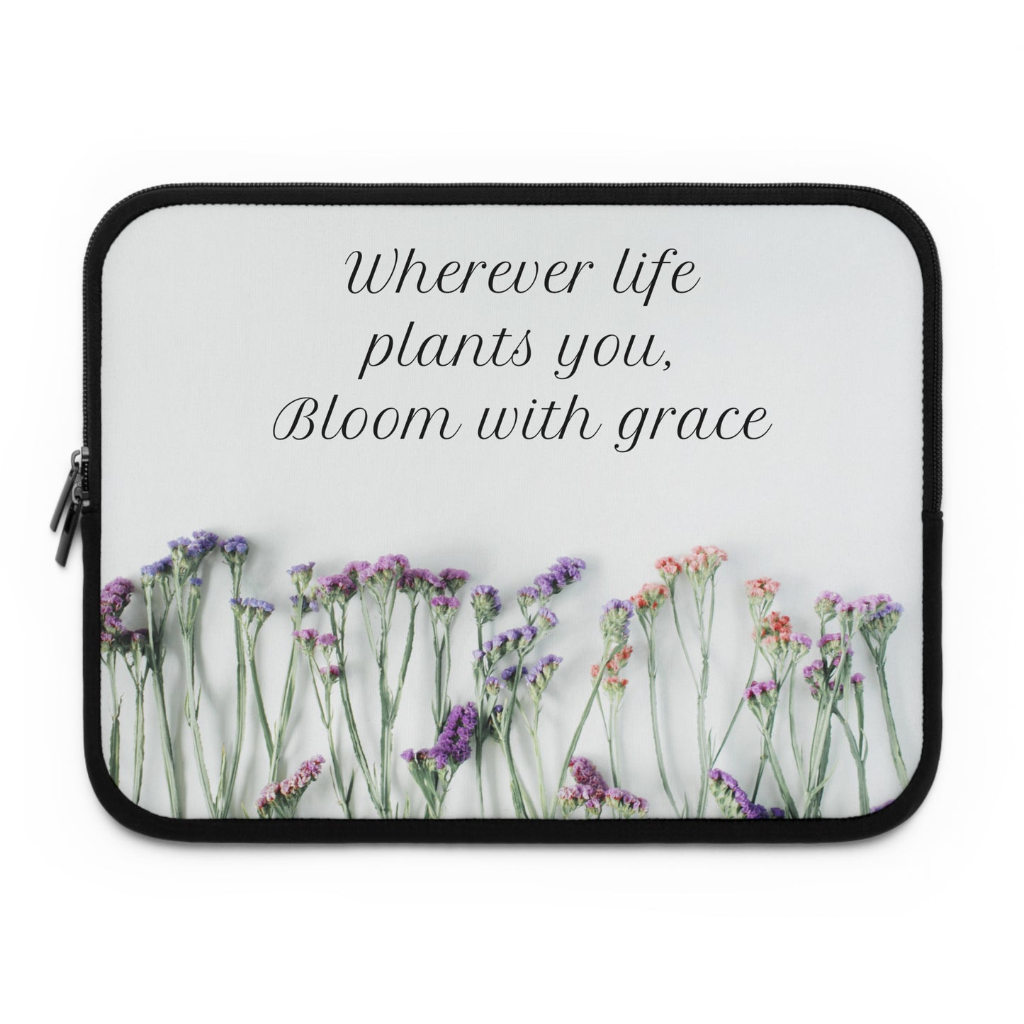 Laptop Sleeve - Bloom With Grace