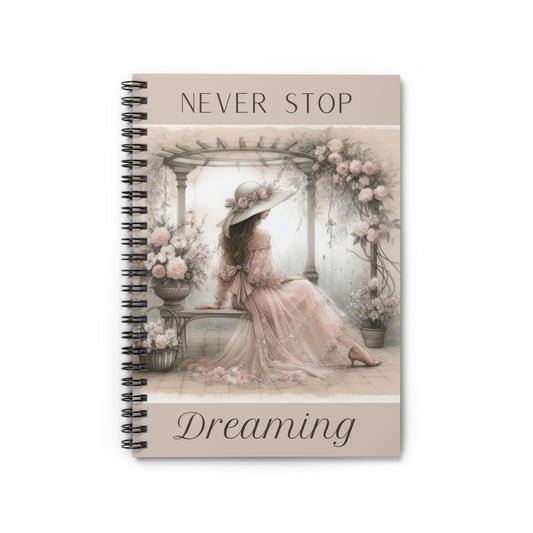 Spiral Notebook - Never Stop Dreaming