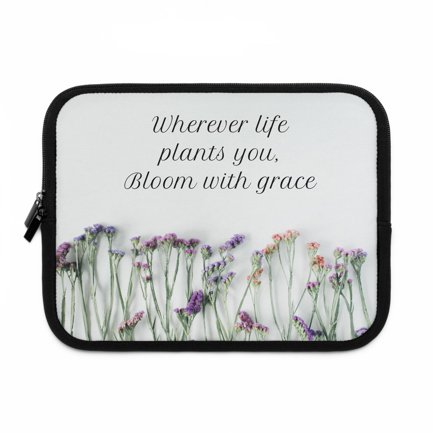 Laptop Sleeve - Bloom With Grace