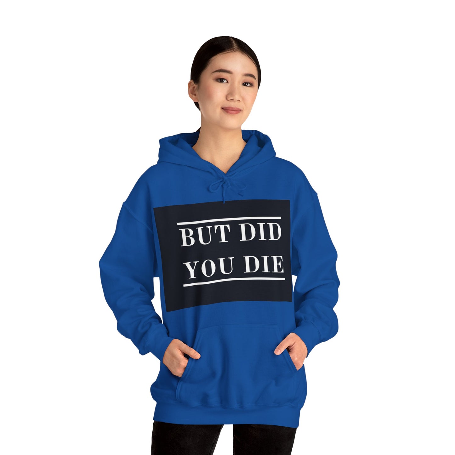 Women's Hoodie Heavy Blend™ Hooded Sweatshirt - But Did You Die