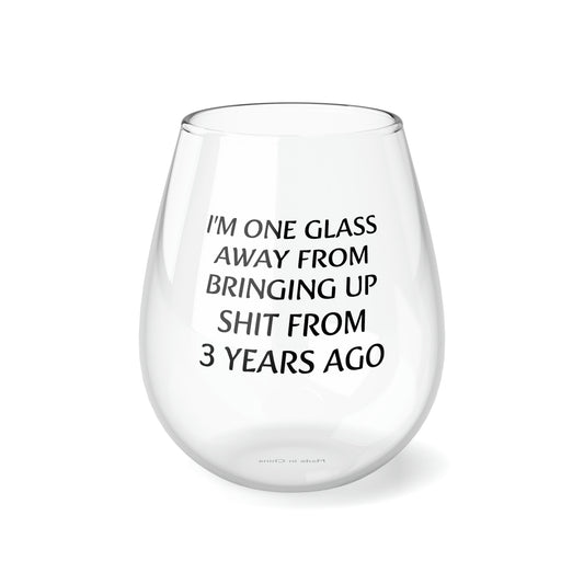 Stemless Wine Glass, 11.75oz - 3 Years Ago