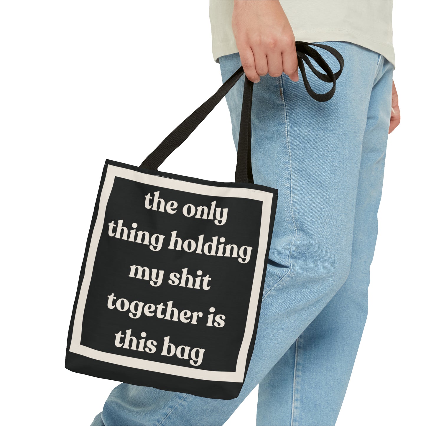 Tote Bag - Only Thing Holding