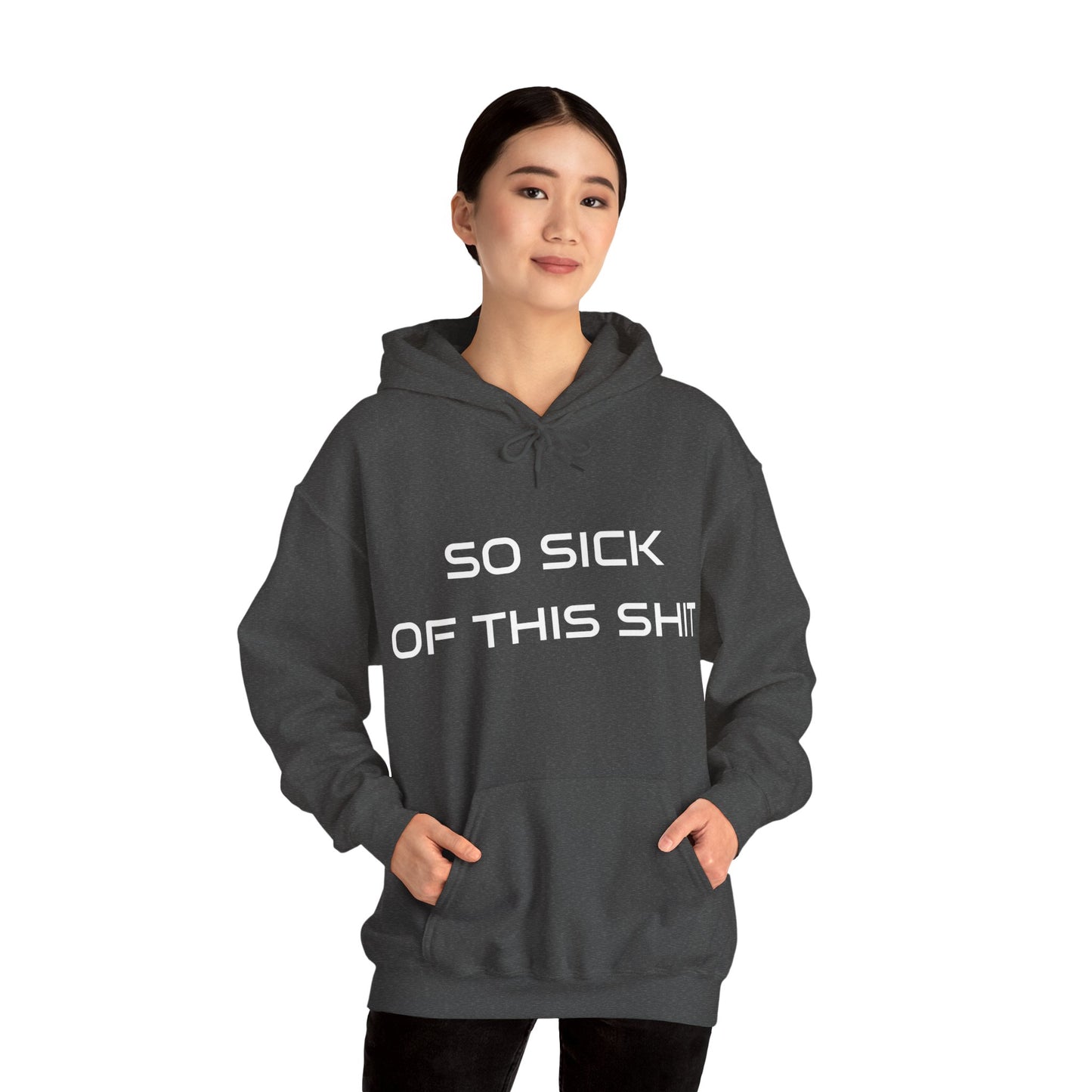 Women's Hoodie Heavy Blend™ Hooded Sweatshirt - Sick of this Shit