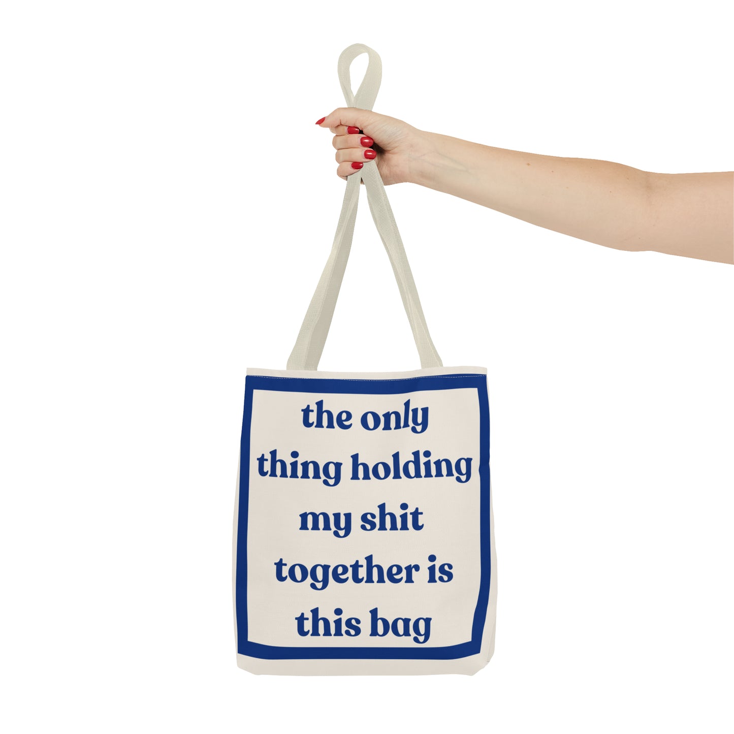 Tote Bag - Only Thing Holding