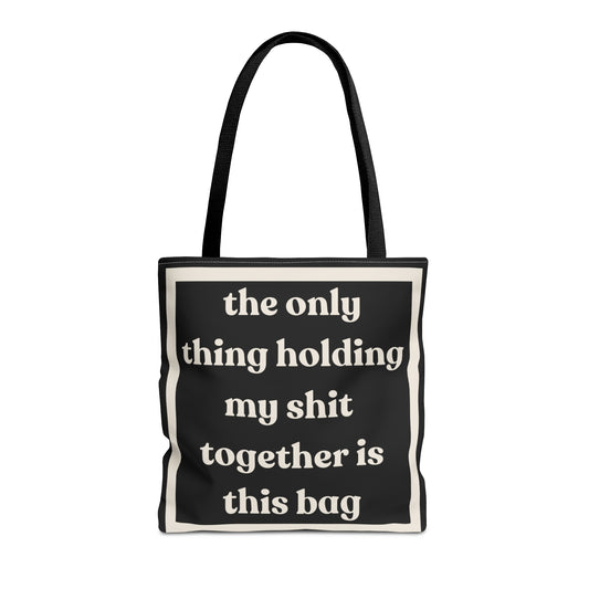 Tote Bag - Only Thing Holding