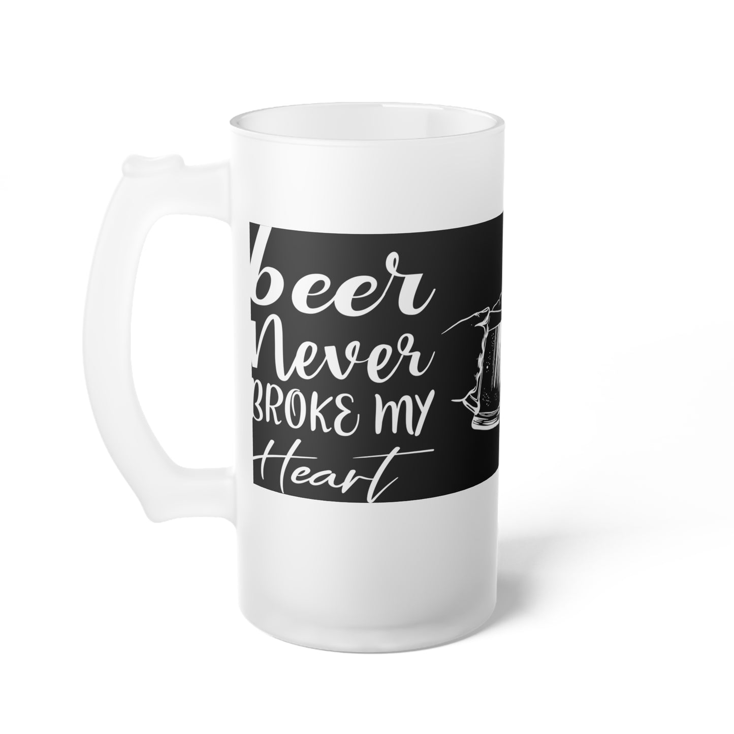 Frosted Glass Beer Mug - Never Broke