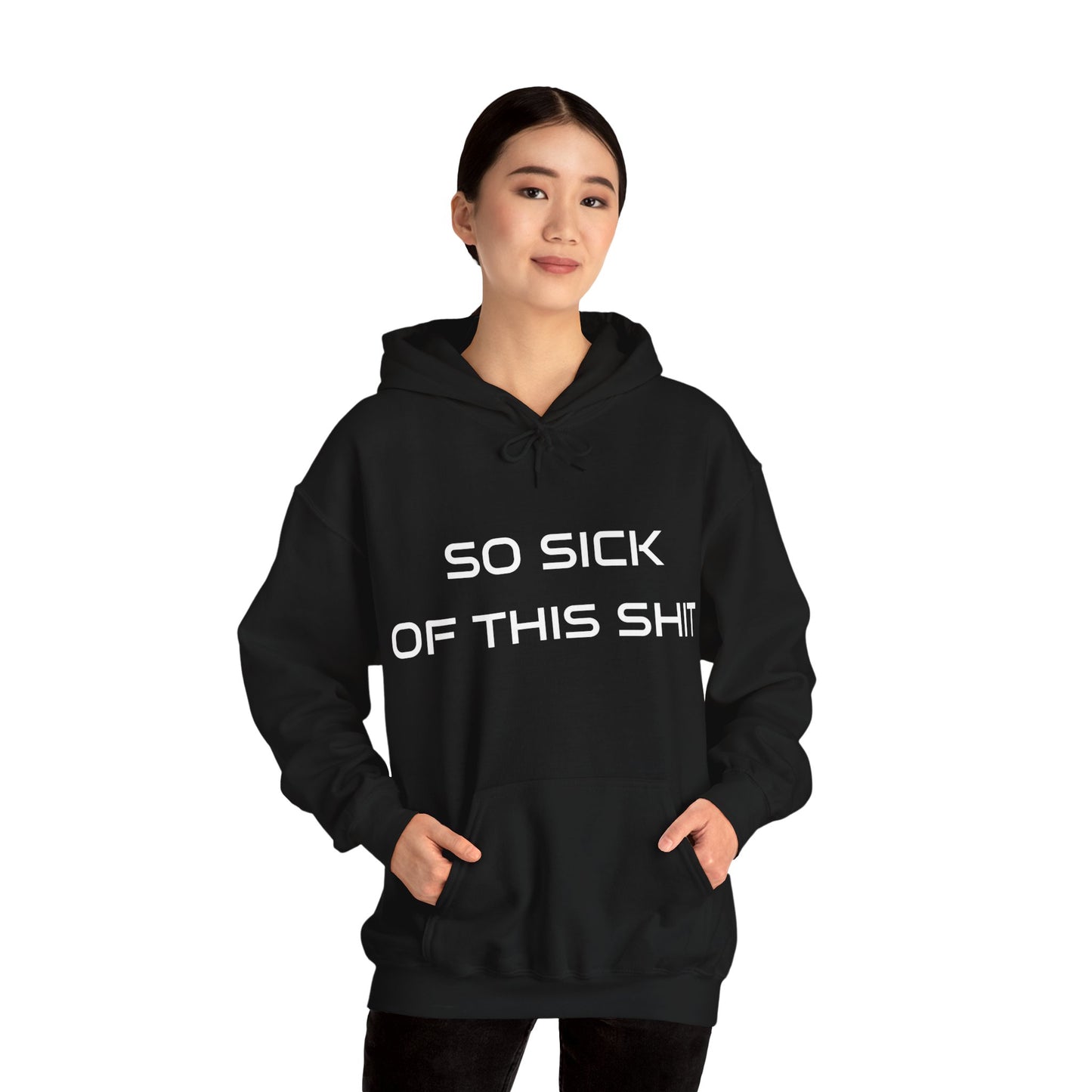 Women's Hoodie Heavy Blend™ Hooded Sweatshirt - Sick of this Shit