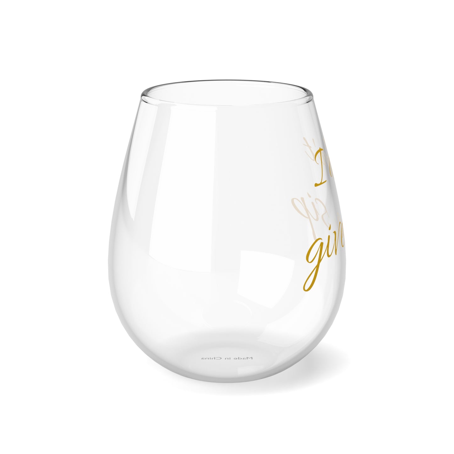 Stemless Wine Glass, 11.75oz - I Don't Give A Sip / Gold