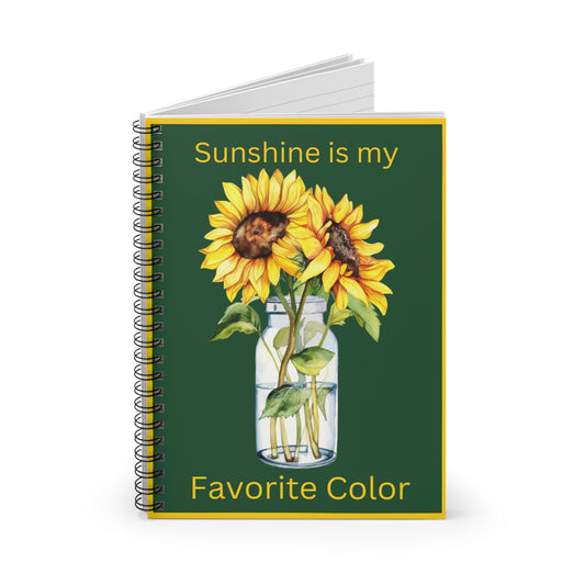 Spiral Notebook - Sunshine is my favorite color