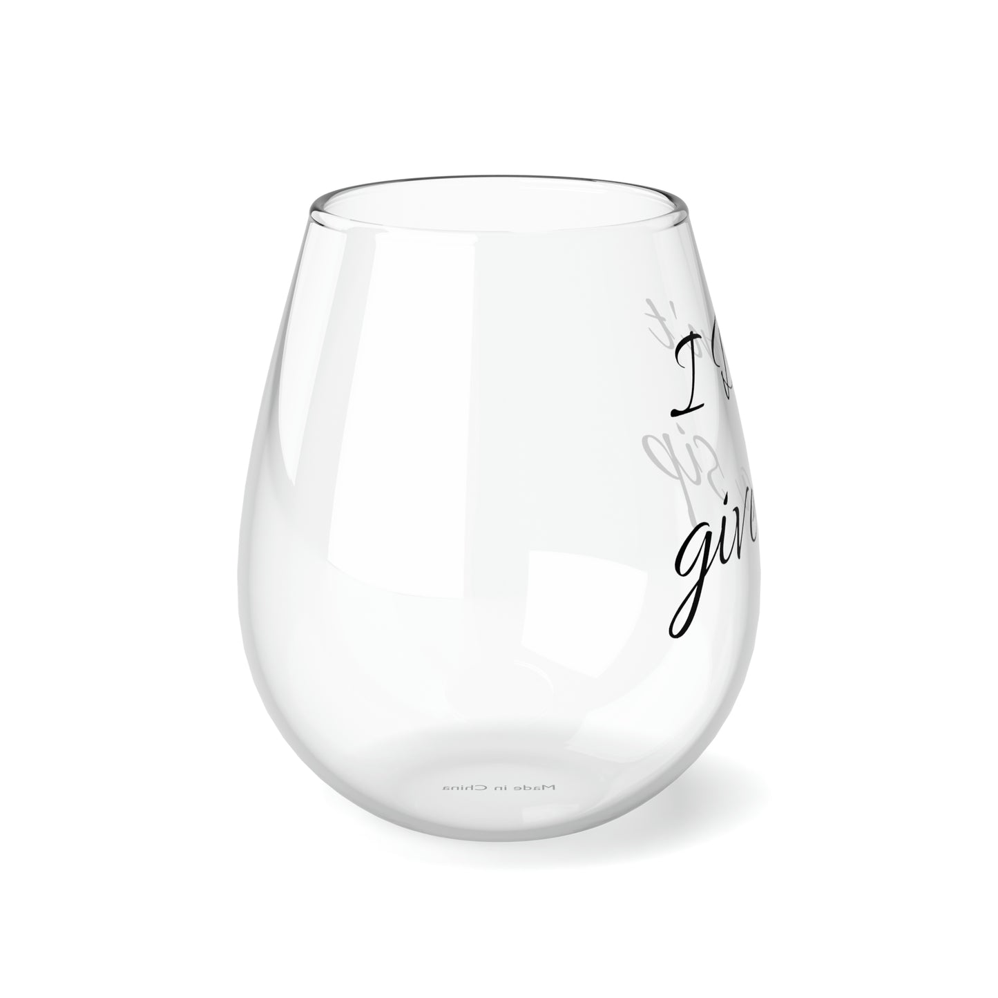 Stemless Wine Glass, 11.75oz - I Don't Give A Sip / Black Writing