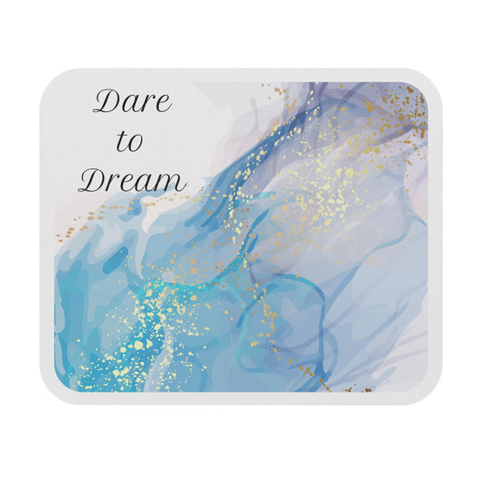 Mouse Pad - Dare to Dream #2