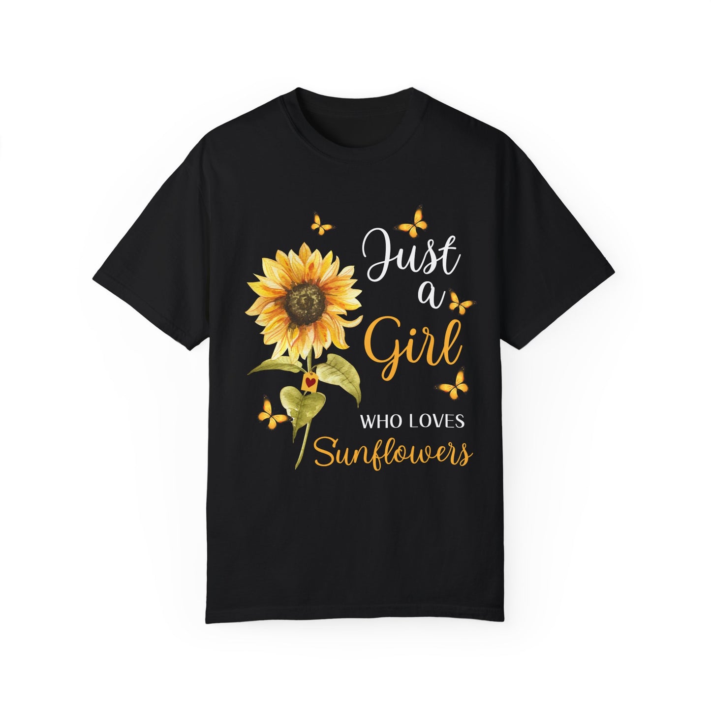 Women's Garment-Dyed T-shirt - Girl who loves Sunflowers