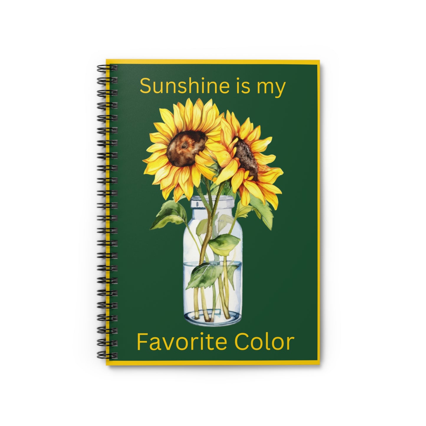 Spiral Notebook - Sunshine is my favorite color