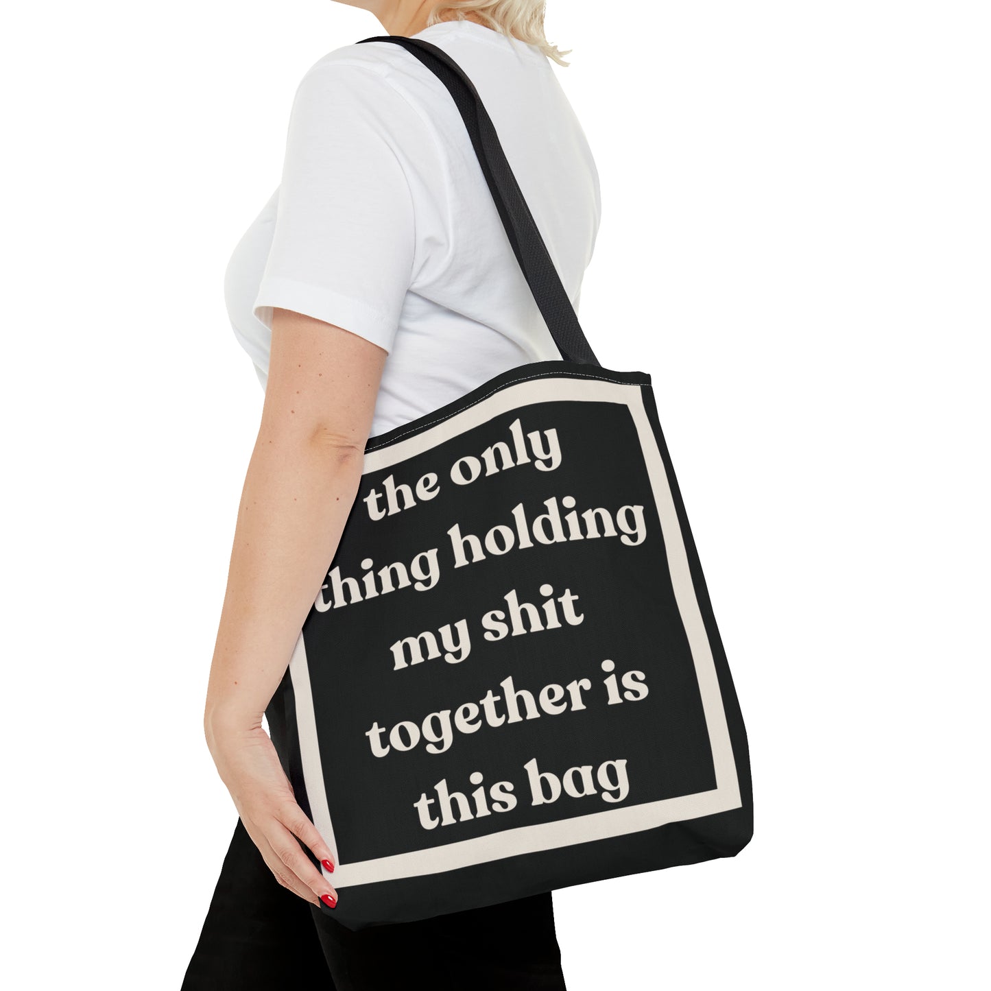 Tote Bag - Only Thing Holding