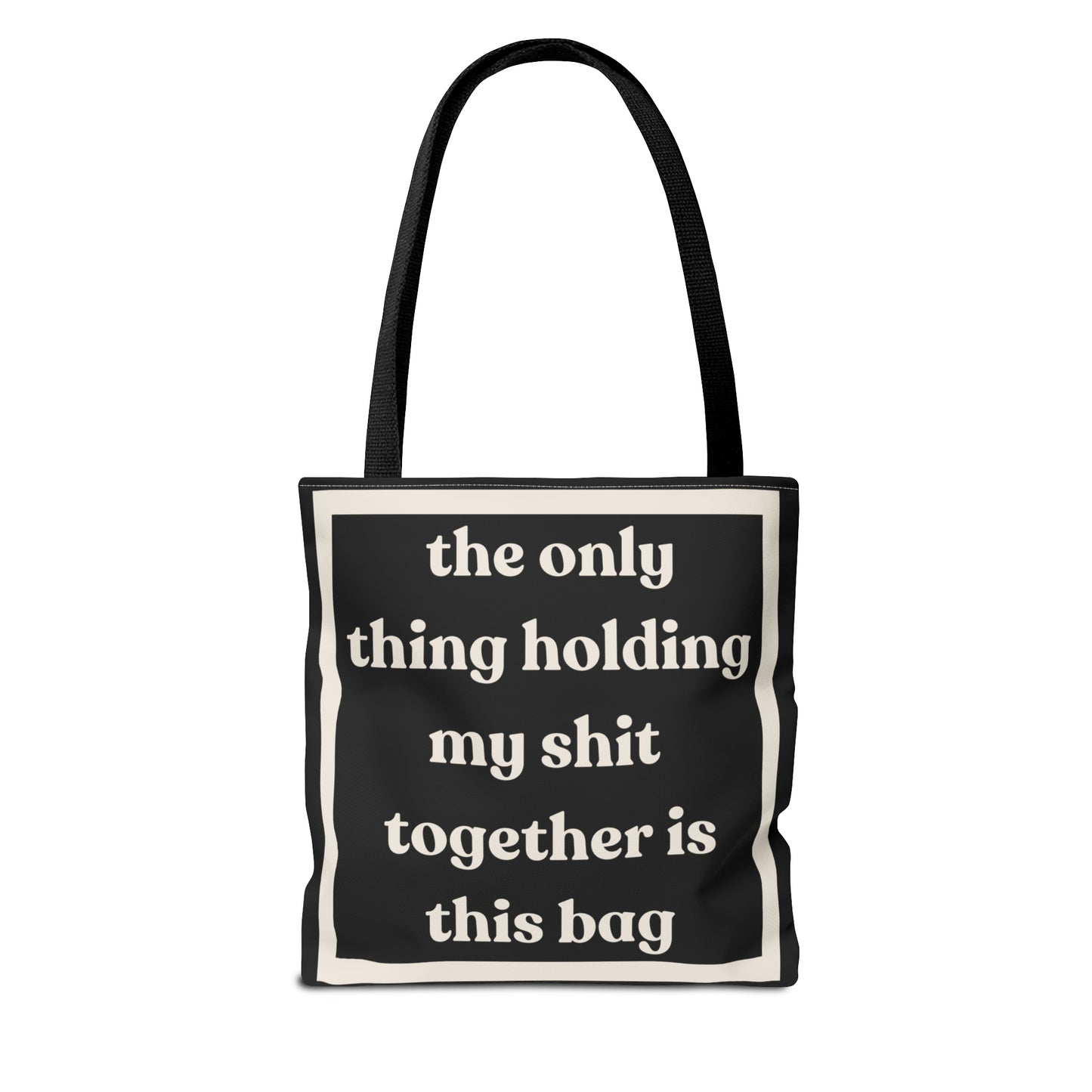 Tote Bag - Only Thing Holding