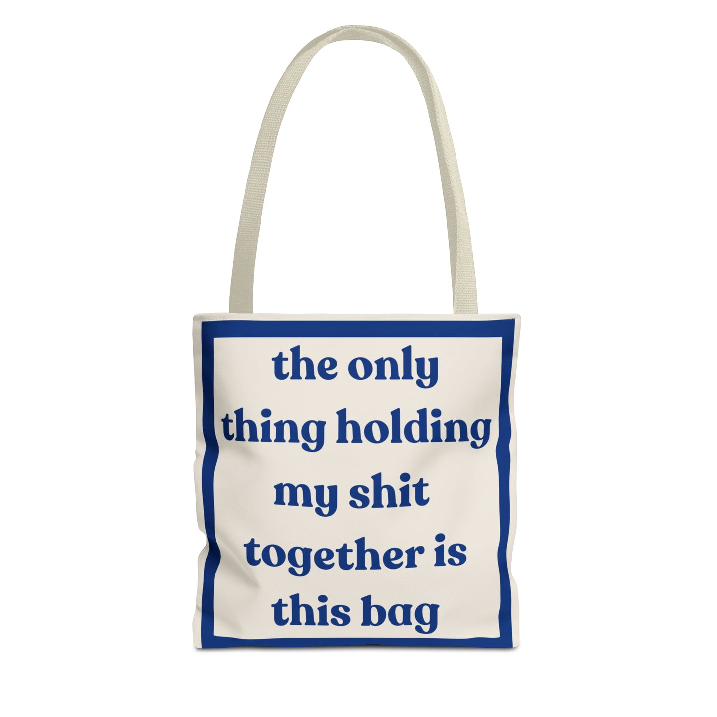 Tote Bag - Only Thing Holding