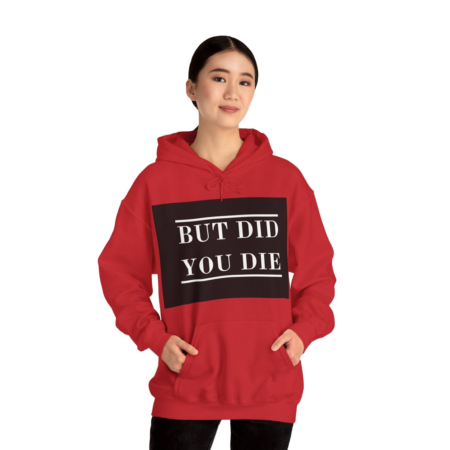 Women's Hoodie Heavy Blend™ Hooded Sweatshirt - But Did You Die