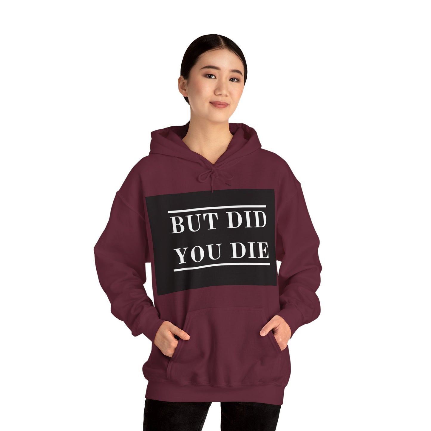 Women's Hoodie Heavy Blend™ Hooded Sweatshirt - But Did You Die