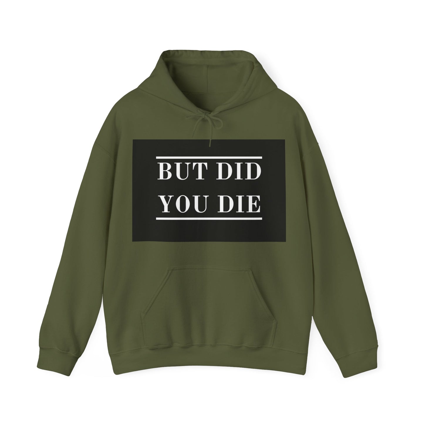 Women's Hoodie Heavy Blend™ Hooded Sweatshirt - But Did You Die