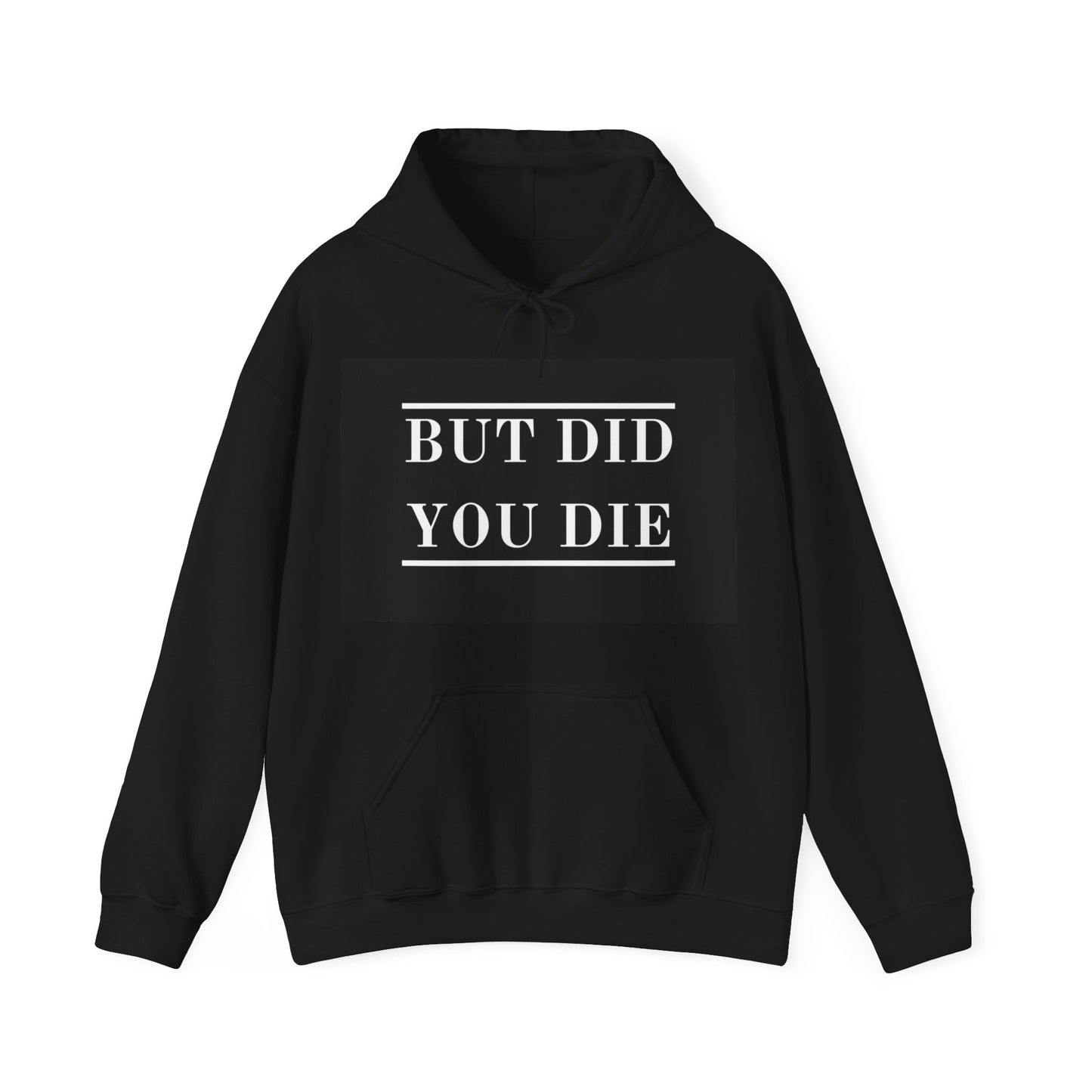 Women's Hoodie Heavy Blend™ Hooded Sweatshirt - But Did You Die