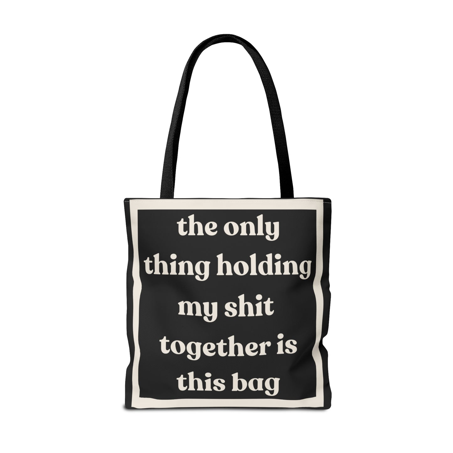 Tote Bag - Only Thing Holding