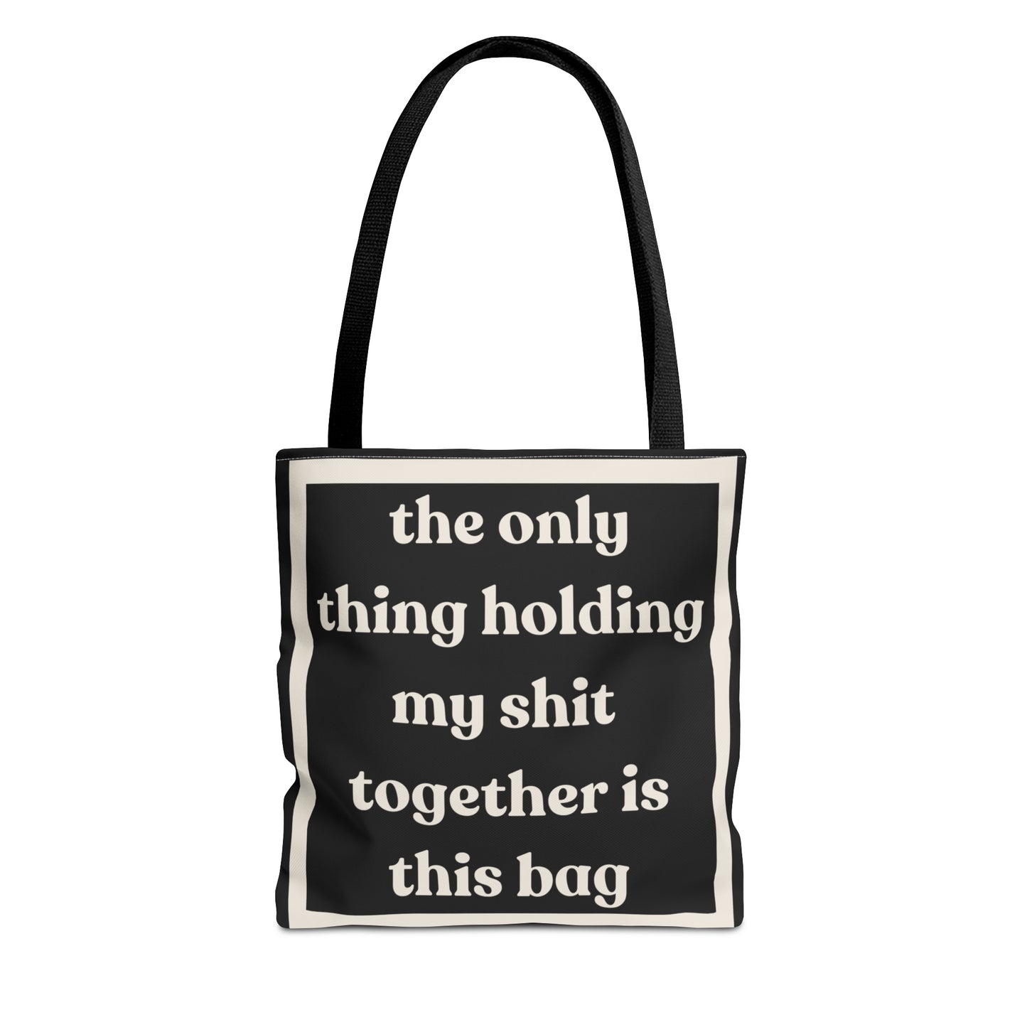 Tote Bag - Only Thing Holding