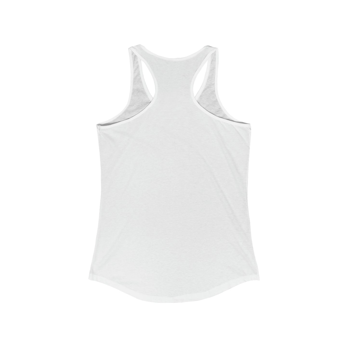 Women's Ideal Racerback Tank - But Did You Die